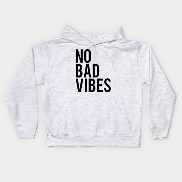 No bad vibes Kids Hoodie by Luve